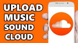 How to Upload Music to Soundcloud 2024 [upl. by Claiborne]