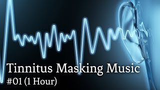 Music using tinnitus relief sounds 01 1 Hour  Noises Inside Head [upl. by Lamphere]