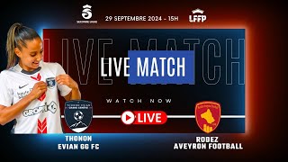 Live Seconde Ligue Thonon Evian GG FC  Rodez Aveyron Football [upl. by Griz]