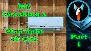 DIY Installing a MiniSplit AC Unit  Part 1 [upl. by Saint]