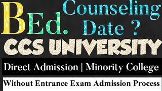 BEd Counseling date  Minority College Admission  Direct Admission  Without Entrance Admission [upl. by Riem989]