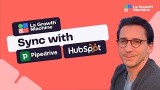 How to Sync HubSpot amp Pipedrive with La Growth Machine  La Growth Machine 101 [upl. by Comptom797]