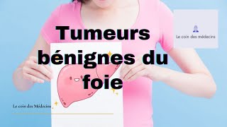 Tumeurs bénignes du foie [upl. by Pammy]