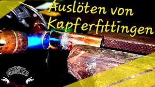 Wiederverwenden von Lötfittings und das Auslöten von Kupferrohr [upl. by Dieter]