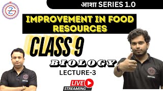 IMPROVEMENT IN FOOD RESOURCES  Class 9  lec3 By Ashutosh Sir zenithguru biologychannel [upl. by Kahn]