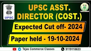 UPSC Asst Director Cost Expected Written Cut off 2024 [upl. by Ahtanaram]