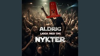 ALDRIG LIGGA MED DIG NYKTER [upl. by Atyekram787]