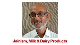 JAINISM  MILK amp DAIRY PRODUCTS TRUTH [upl. by Yddur132]