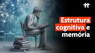 Como a ESTRUTURA COGNITIVA atua no processo de aprendizagem [upl. by Idel149]