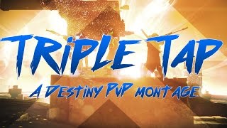 Triple Tap  a Destiny PvP Montage  Ascendant Nomad [upl. by Gardel941]