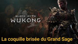 Black Myth Wukong  La coquille brisée du Grand Sage [upl. by Geminian138]