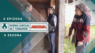 RADNA AKCIJA SA TAMAROM  Majka Žaklina i ćerka Aleksandra Milovanović iz Valjeva  Sezona 6  Ep 6 [upl. by Simonette750]