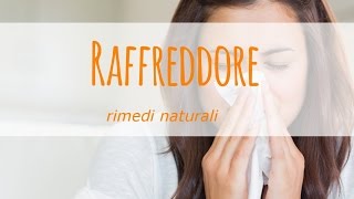 Rimedi naturali per il raffreddore [upl. by Yehc]