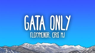 FloyyMenor  GATA ONLY ft Cris MJ [upl. by Cyb24]