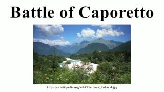 Battle of Caporetto [upl. by Yssirhc]