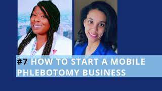 7 How I Started my Mobile Phlebotomy Business  Courage Strength and Perseverance [upl. by Ap]