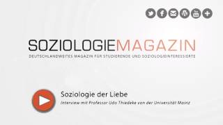 Soziologie der Liebe Ein Interview mit Prof Dr Udo Thiedeke [upl. by Amsirp]