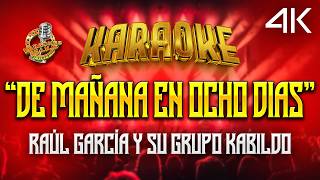 Karaoke 4K DE MAÑANA EN OCHO DIAS Raúl García y su Grupo Kabildo [upl. by Elstan]