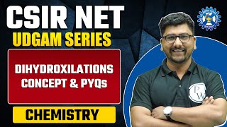 Dihydroxylation Reaction  Concept and Previous Year Question  Chemical Science  CSIR NET 2024 [upl. by Henleigh]