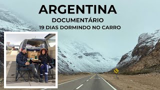 CASAL VIAJA 19 DIAS DORMINDO E COZINHANDO NO CARRO  ARGENTINA DOCUMENTÁRIO [upl. by Wyler952]