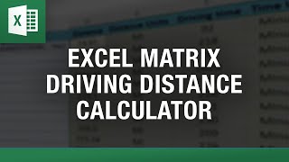 Excel Matrix Driving Distance Calculator [upl. by Hadria625]