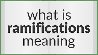 Ramifications  meaning of Ramifications [upl. by Gerik]