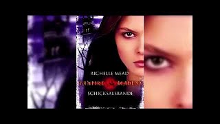 Vampire Academy 6 Schicksalsbande 2v2 Hörbuch Fantasy von Richelle Mead [upl. by Amil]