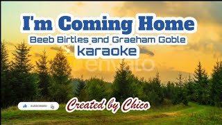 Im Coming Home  karaoke  Beeb Birtles and Graeham Goble [upl. by Ettevets]