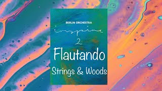 Flautando Strings amp Woodwinds Orchestral Tools Berlin Inspire 2 SINE Library Demo Test 2022 [upl. by Essinger171]