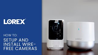 How to Install and Setup Lorex 2K Wire Free Security Camera System [upl. by Rehtae902]