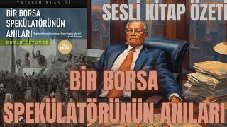 Bir Borsa Spekülatörünün Anıları  Edwin Lefevre  SESLİ KİTAP [upl. by Tchao]