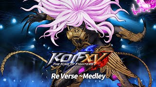 The King of Fighters XV OST  Re Verse Medley Extended [upl. by Saref442]