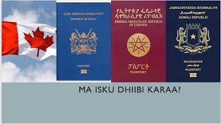 Passport Somalia Kenya ama Ethiopian ah Canada ma isaga dhiibi karaa [upl. by Reinke642]