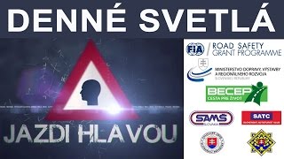 JAZDI HLAVOU  16 Denné svetlá [upl. by Cynthy]