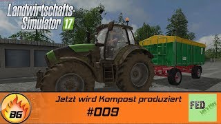 LS17  NF Marsch 009  Jetzt wird Kompost produziert  Lets Play HD [upl. by Kella]