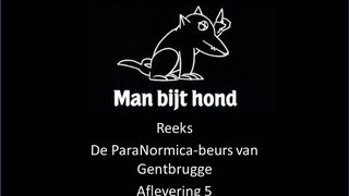 Man Bijt Hond sequel maart 2003  ParaNormica Beurs van Gentbrugge deel 5 Slot [upl. by Oballa877]