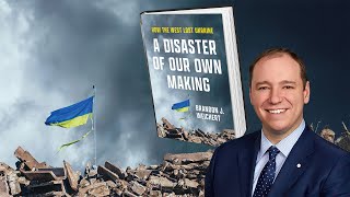 The War in Ukraine is a Disaster of Our Own Making – with Special Guest Brandon Weichert [upl. by Ariahaj]