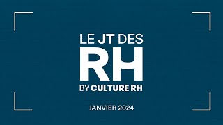 Le JT des RH  Episode 1  Janvier 2024 [upl. by Heydon505]