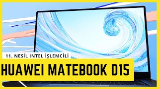 11 Nesil Intel İşlemcili Huawei Matebook D15 İncelemesi [upl. by Niamor642]