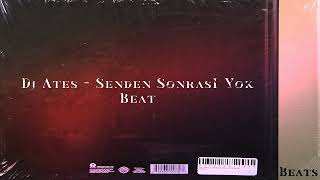 Dj Ateş  Senden Sonrası Yok Beat by rbeats2070 [upl. by Namor]