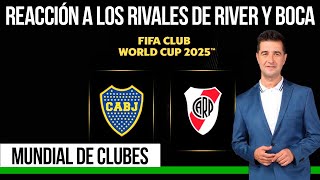 RIVER Y BOCA TIENEN RIVALES DEL MUNDIAL DE CLUBES  REACCIÓN A UN SORTEO HISTÓRICO Y MUY LARGO [upl. by France]