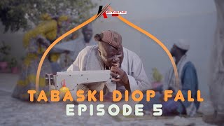 SERIE  TABASKI DIOP FALL 2023  EPISODE 5 [upl. by Thornburg]