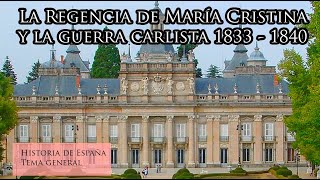 La Regencia de María Cristina y la guerra carlista 1833  1840 [upl. by Plunkett]