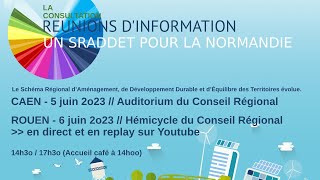 Un SRADDET pour la Normandie  Réunion dinformation du 06 juin 2023  14h30  17h30 [upl. by Ieso]