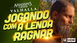 Jogando com RAGNAR LOTHBROK em Assassins Creed Valhalla  4K [upl. by Ayhdnas393]