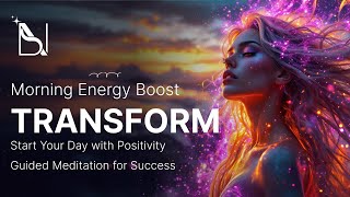 🌅 Transformational Morning Meditation Positive Energy ⚡  Start Your Day Right [upl. by Marucci663]