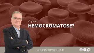 Hemocromatose complicações sintomas e tratamento  Prof Dr Luiz Carneiro CRM 22761 [upl. by Garey]