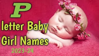 P Letter Names For Baby Girl perfectname [upl. by Emyle]