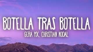 Gera MX Christian Nodal  Botella Tras Botella [upl. by Lupien128]