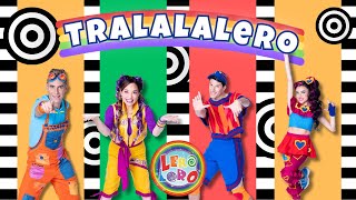 Lero Lero  Tralalalero  Canciones bailes y videos educativos para niños [upl. by Noyrb]